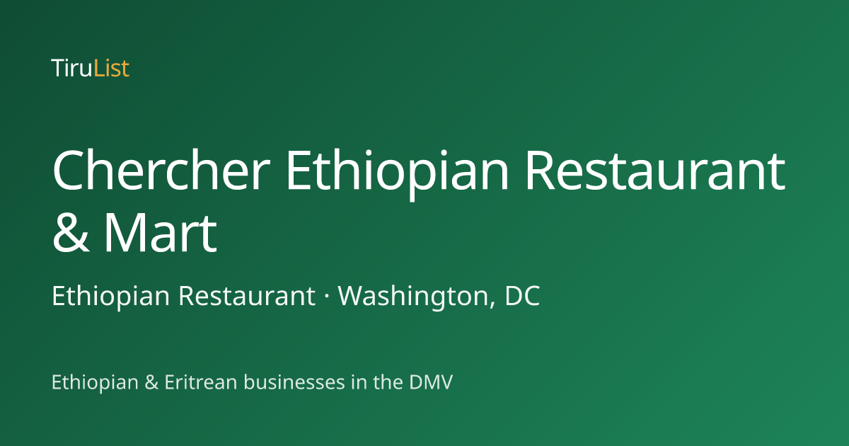 Chercher Ethiopian Restaurant & Mart, Washington, DC