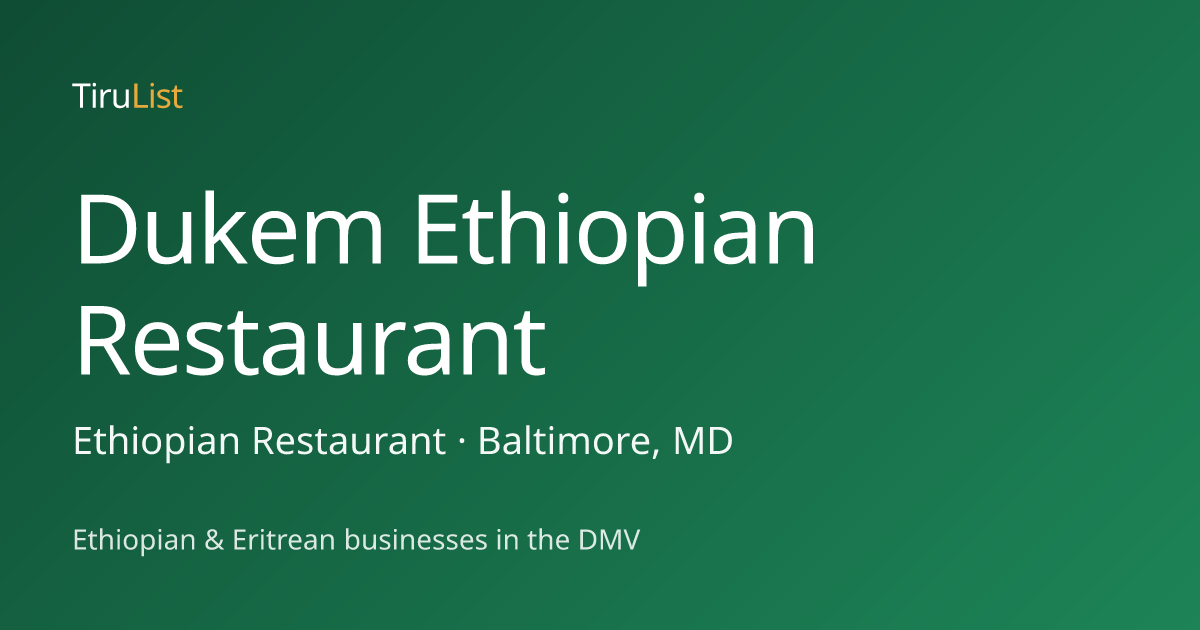 Dukem Ethiopian Restaurant, Baltimore, MD