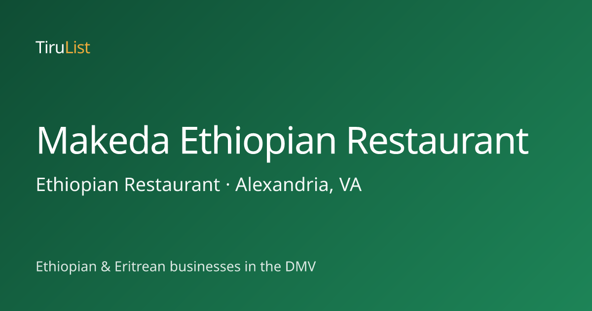 Makeda Ethiopian Restaurant, Alexandria, VA