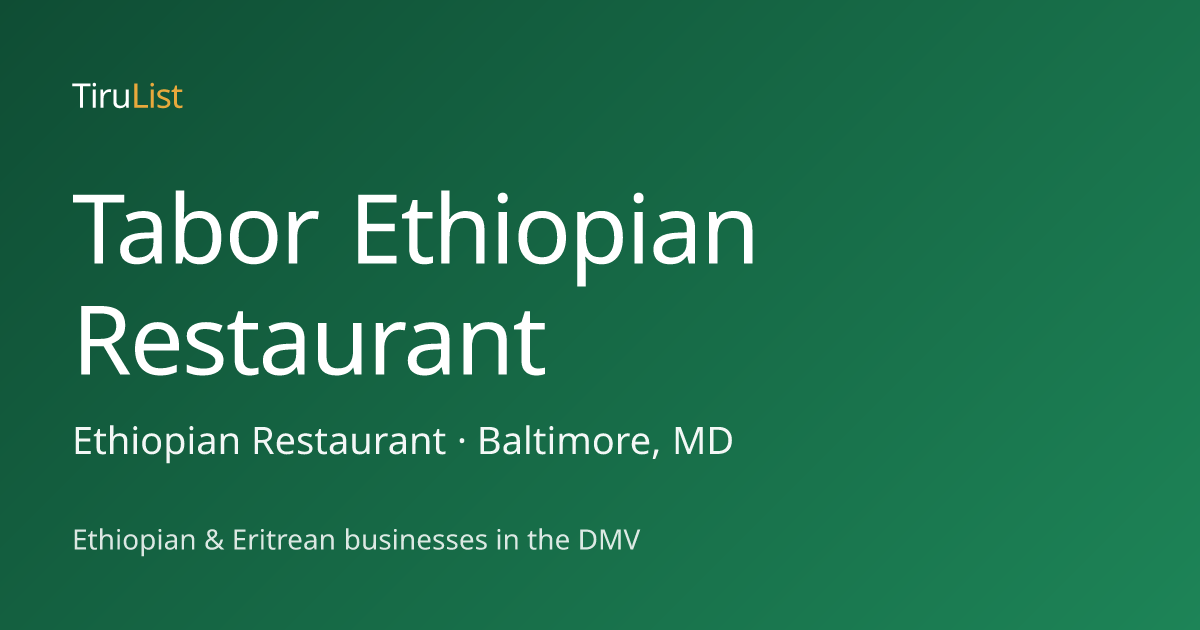 Tabor Ethiopian Restaurant, Baltimore, MD
